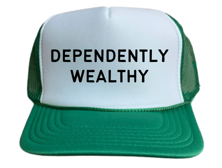 Dependently Wealthy Trucker Hat