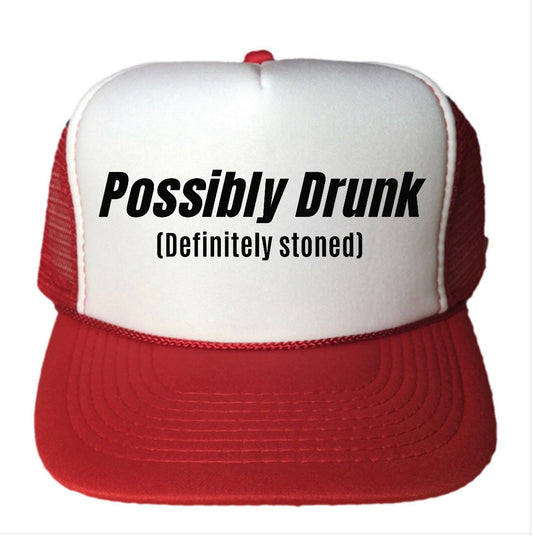 Possibly Drunk (Definitely Stoned) Trucker Hat