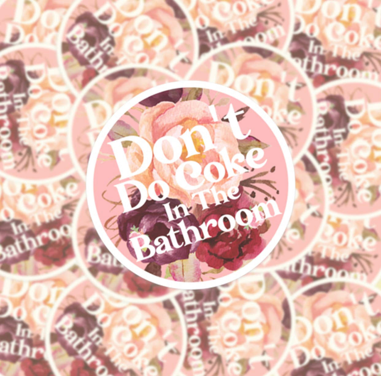 Don’t Do Coke In The Bathroom Sticker