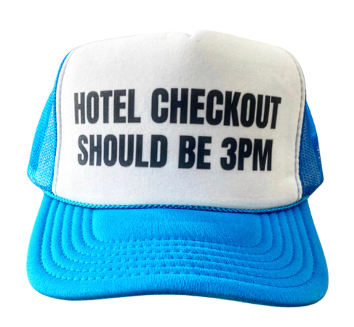 Hotel Checkout Should Be 3pm Trucker Hat