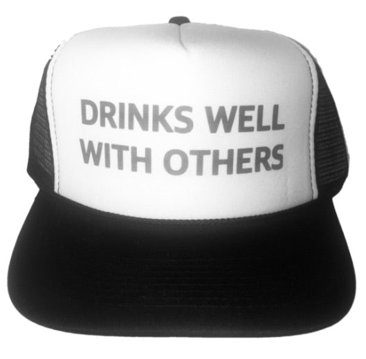 Drinks Well With Others Inappropriate Trucker Hat