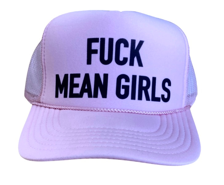 Fuck Mean Girls Trucker Hat
