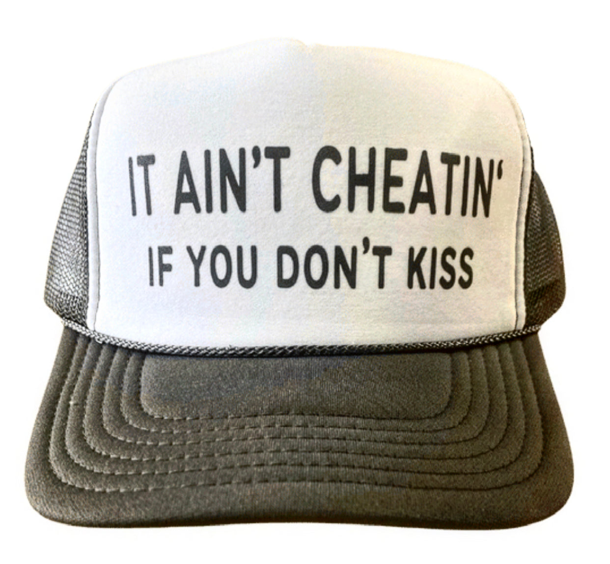 It Ain’t Cheatin’ If You Don’t Kiss Trucker Hat