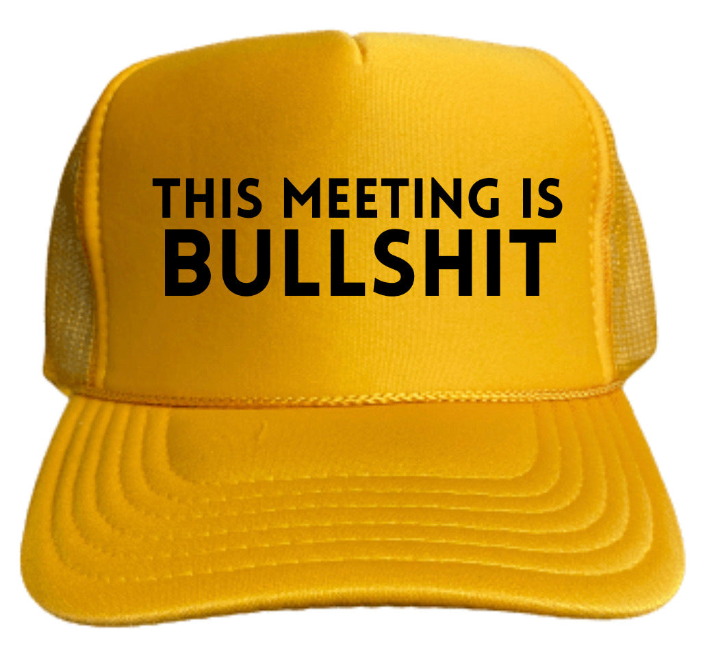 This Meeting is Bullshit Trucker Hat