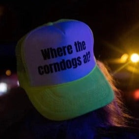 Where The Corndogs At? Trucker Hat