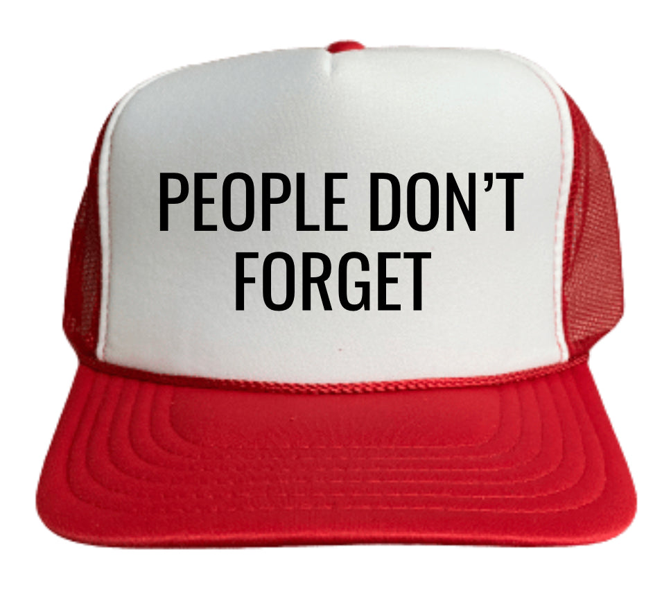 People Don’t Forget Trucker Hat