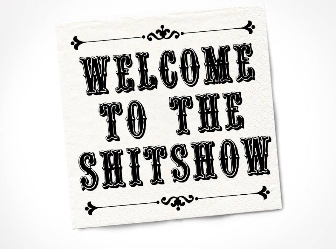 Welcome To The Shitshow Napkins