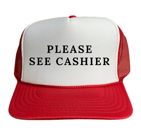 Please See Cashier Trucker Hat